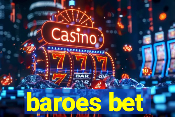 baroes bet